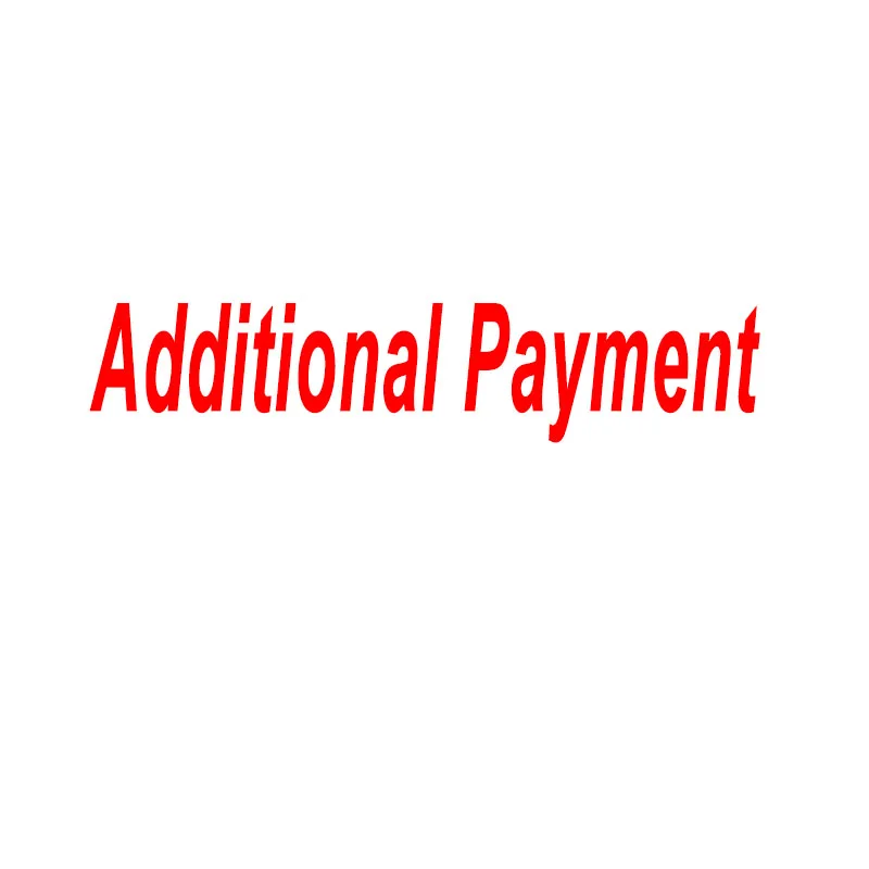 

Additional Pay on The Order - make up the difference for anything