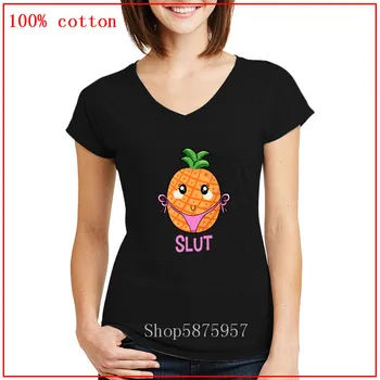 

Pineapple Slut Funny Naughty Cartoon Thong String 2020 Latest popularity V Neck t shirt mothers Day Gift women cotton t-shirt
