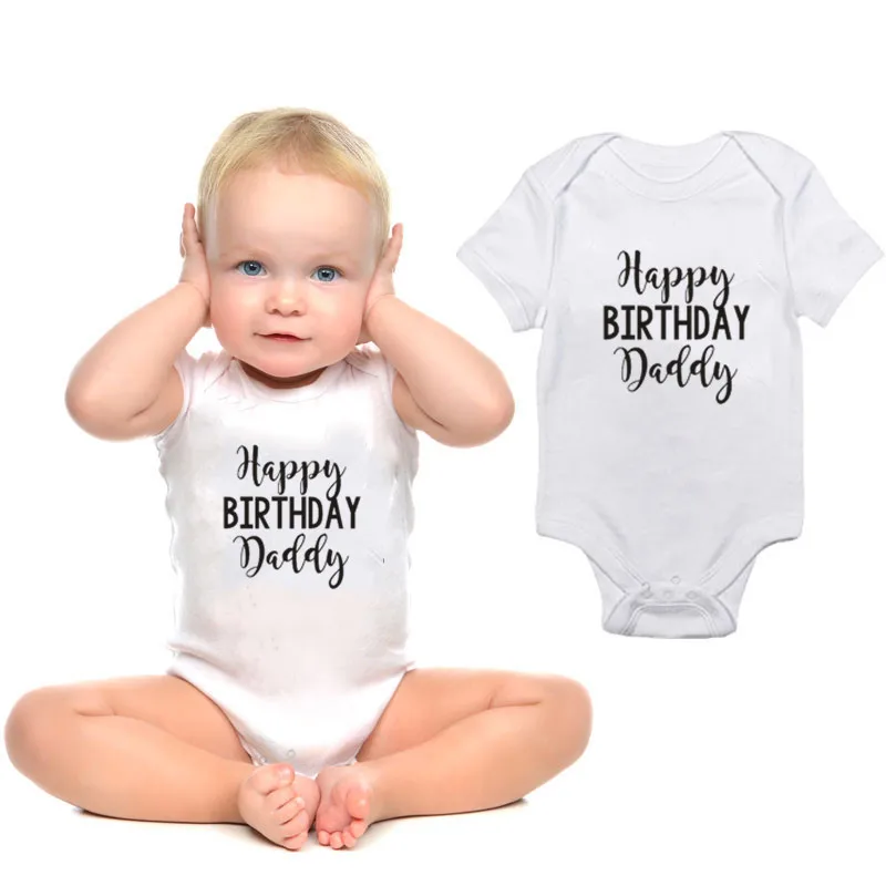 Newborn Onesie Baby Boy Girl Cotton Bodysuit Funny Happy Birthday Daddy Cotton Baby Girl and Boy Summer Jumpsuit Gift for Daddy