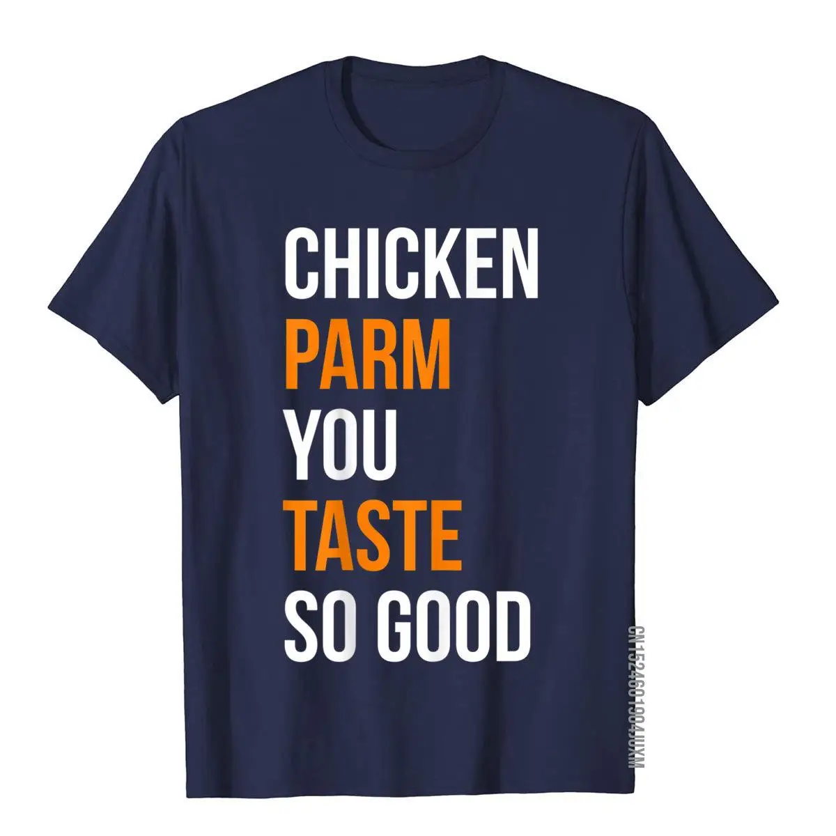 Funny T-shirt - Chicken Parm You Taste So Good__97A2714navy