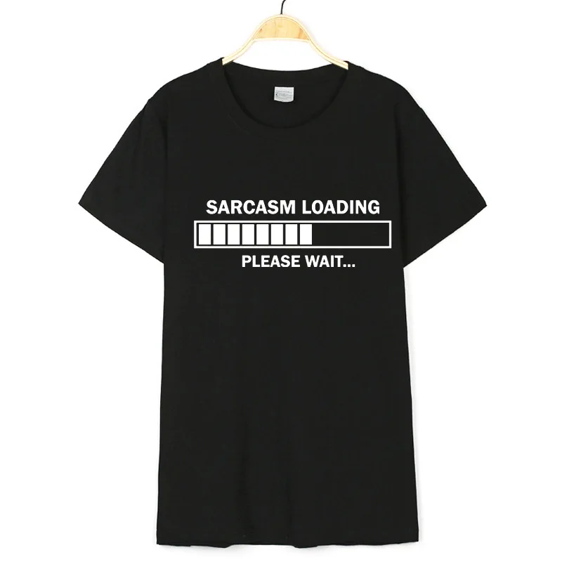 

Sarcasm loading wait letters Print Women tshirt Cotton Casual funny t shirt For Lady Top Tee Hipster