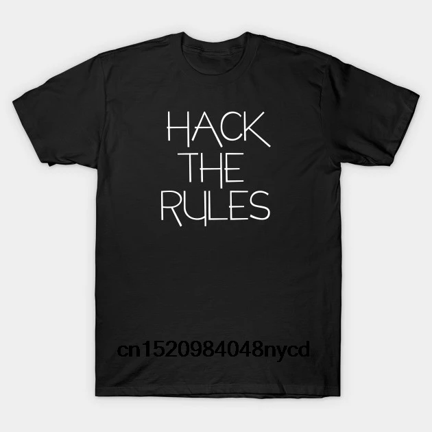 Printed Men T Shirt Cotton tShirt O-Neck Short-Sleeve New Style Hack The Rules Funny Women T-Shirt |