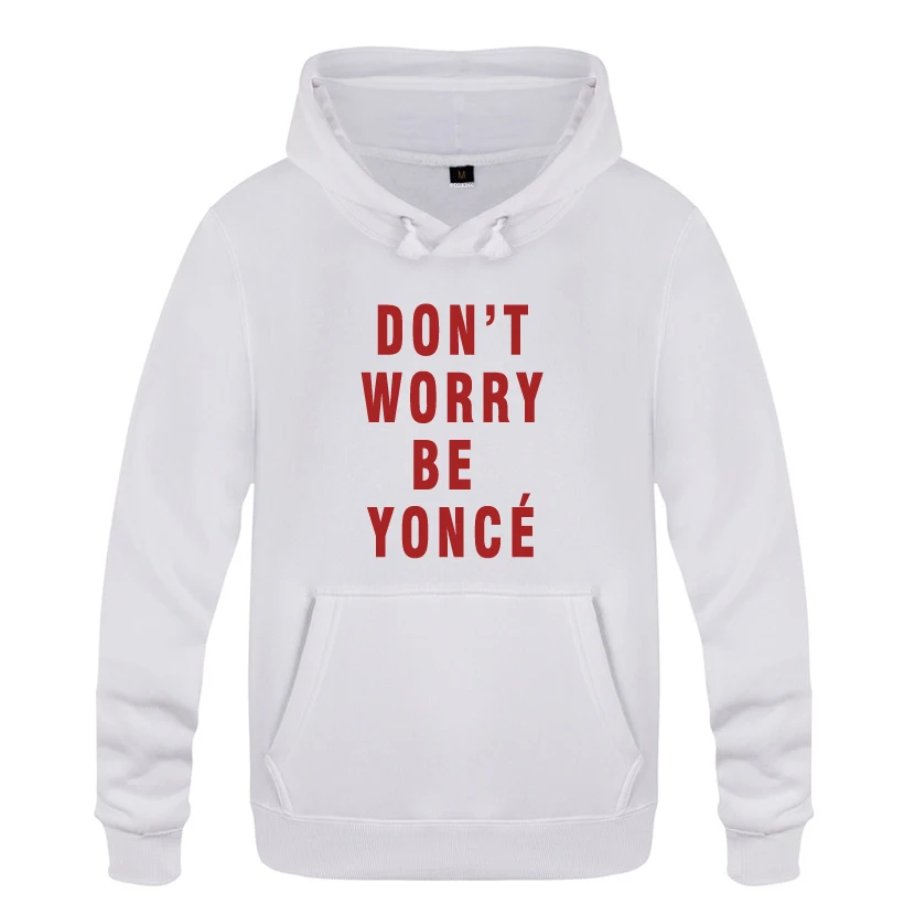 BAY HOT Не беспокойтесь быть YONCE BEYONCE толстовки мужские мужские пуловеры флисовые толстовки с капюшоном - Цвет: BAY HOT
