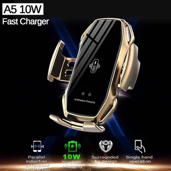 

New Automatic Clamping Car Wireless Charger 10W A5 Fast Charge for Iphone Huawei Samsung Galaxy Qi Infrared Sensor Phone Holder