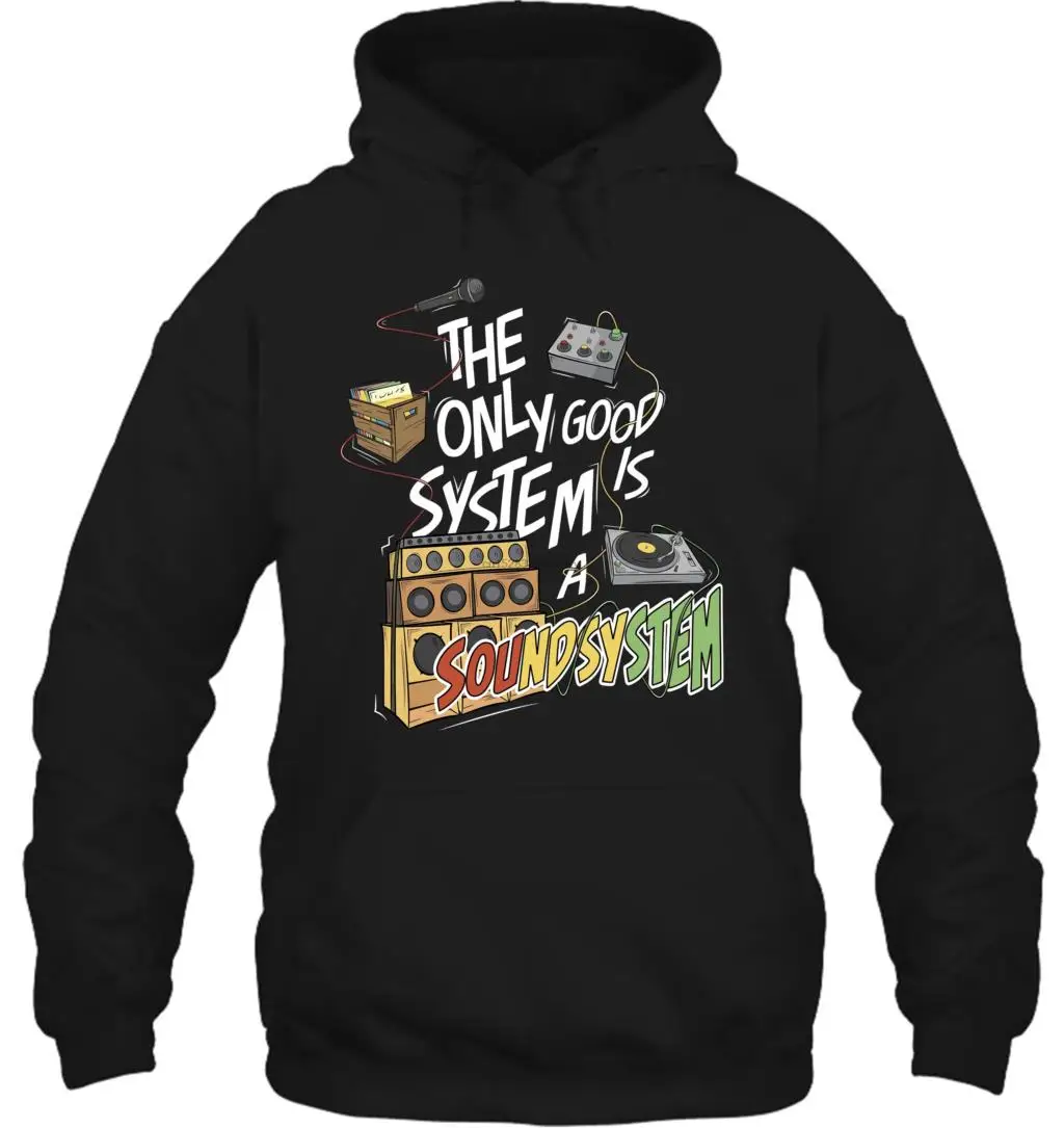 Мужская толстовка с капюшоном The Only Good system Is A Sound system Dub Culture, футболка в стиле хип-хоп, женская уличная одежда