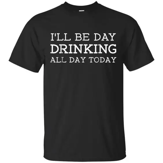 

Awesome i'll be day drinking all day today shirt beer wine alcohol Tee