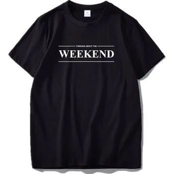 

Thinking About Weekend Simple Letter Design 100% Cotton Black Tee Fashionable Short Sleeve Tshirt