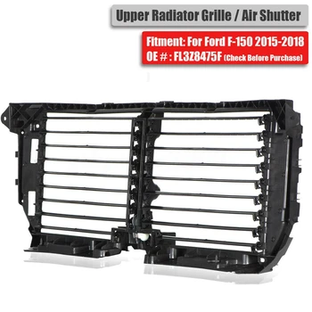 

Front Upper Radiator Grille For Ford F-150 2015 2016 2017 2018 Air Shutter Control Assembly ABS Black # FL3Z8475F