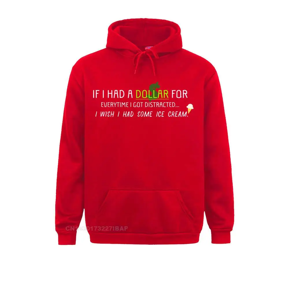 If I Had A Dollar For Every Time I Got Distracted Shirt Plain Mens Sweatshirts Long Sleeve Hoodies Japan Style Sportswears