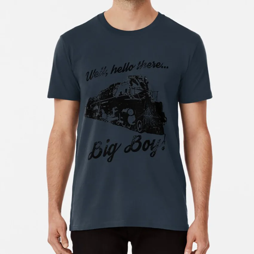 Bene, Ciao Qui .... Big Boy! Maglietta Big Boy Locomotiva Union Pacific Steam Train Motori Big Boy Trains