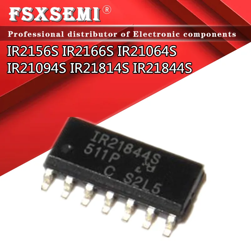 

10pcs IR2156S IR2166S IR21064S IR21094S IR21814S IR21844S SOP-14 DRIVER ic