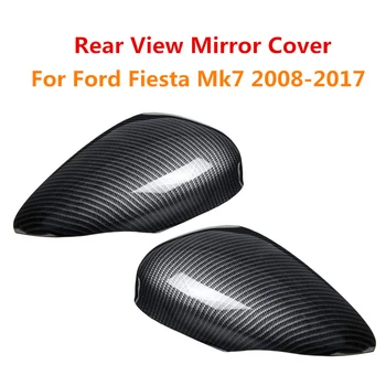 

Car Wing Door Carbon Fiber Rear View Mirror Cover Trim Case For Ford Fiesta Mk7 2008 2009 2010 2011 2012 2013 2014 2015 16 2017