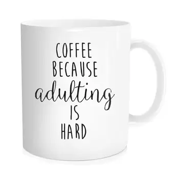 

Coffee. Because Adulting Is Hard Novelty Mug, Unique Funny Christmas Tea, Xmas Cup, Birthday Gifts,11 Oz White