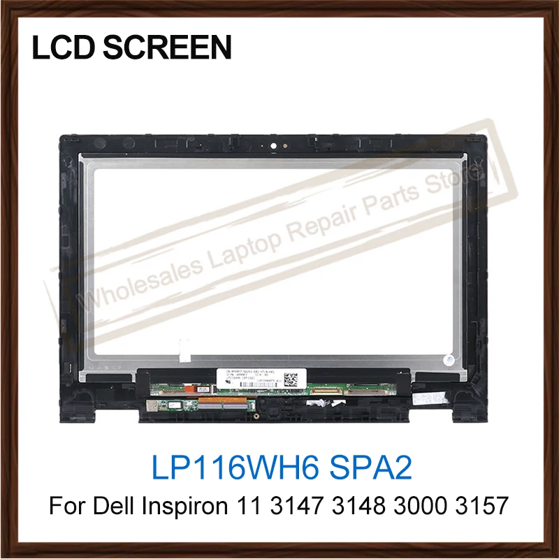 

ЖК-дисплей для Dell Inspiron 11 3147 3148 3000 3157 LP116WH6 SPA2 3158 дюйма, сенсорный экран, стеклянная панель, дигитайзер в сборе + рамка