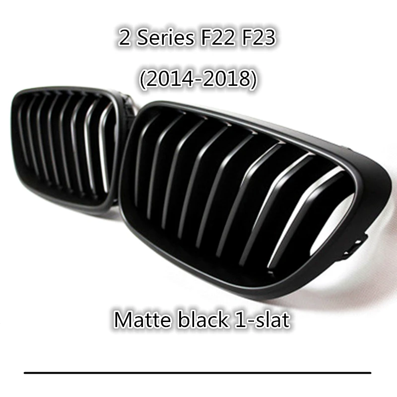 Matt black 1 Slat Одна пара автомобилей для стайлинга почек грили для B M W 2 серии F22 F23 ABS глянцевый/матовый черный гриль Замена Передняя решетка - Цвет: Matt black 1 Slat