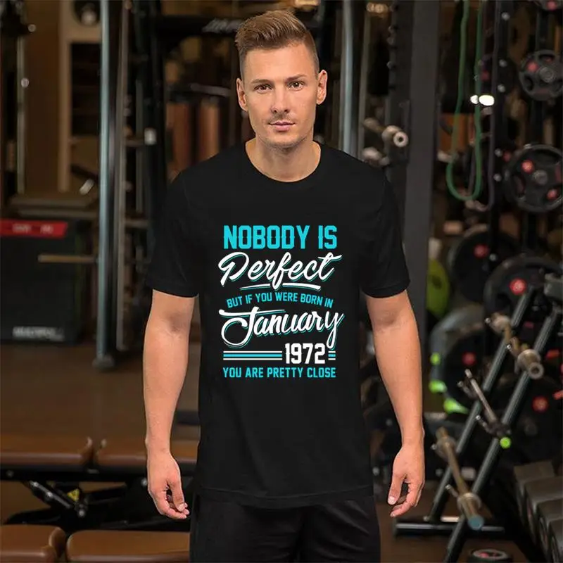 

Graphic January 1972 You Are Pretty Close Perfect t-shirt plus sizes s-87xl fitted Patchwork Super mens tshirts