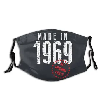 

Made In 1969 All Original Parts Reusable Face Mask 51 Birthday Dustproof Mask Protection Respirator Mouth Muffle