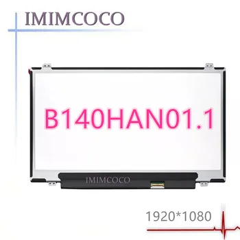 

72% COLOR FHD IPS Laptop screen B140HAN01.1 fit LP140WF3-SPD1 NV140FHM-N31 LP140WF6-SPC1/D3/B1/B6/C2/B3 LTN140HL02/05