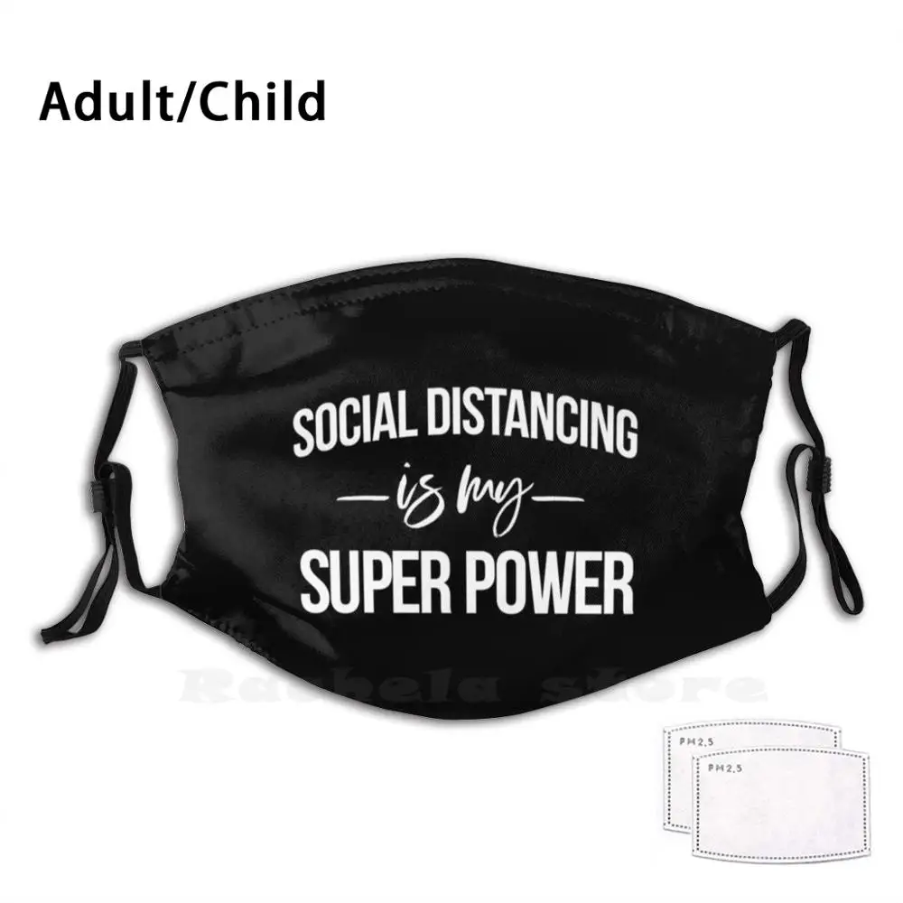Social Distancing Is My Super Power Print моющийся фильтр Защита от пыли маска для рта холодная муха