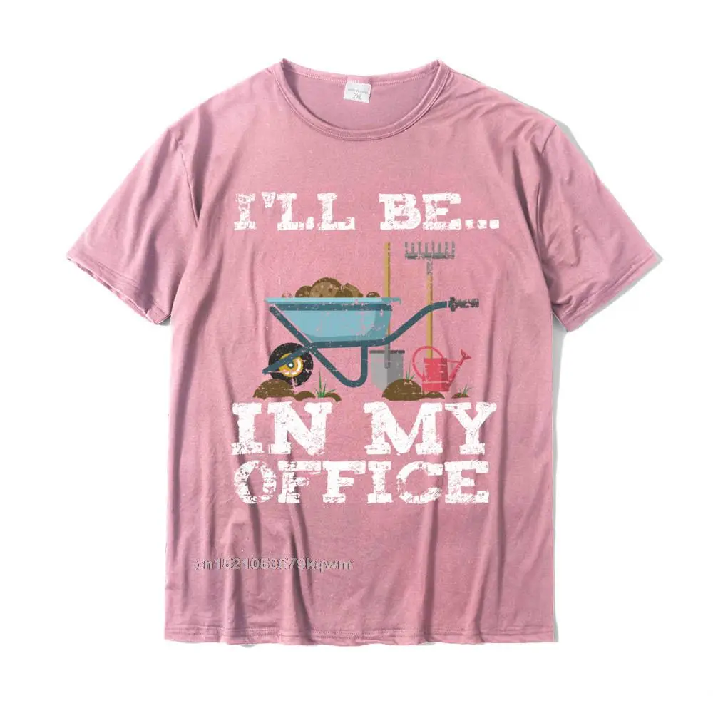 Printed On Casual T-shirts for Men 100% Cotton Fabric Summer Tees Summer Top T-shirts Short Sleeve Cheap Round Neck Funny Garden Gardener Shirts Women Men Ill Be In My Office__4359 pink