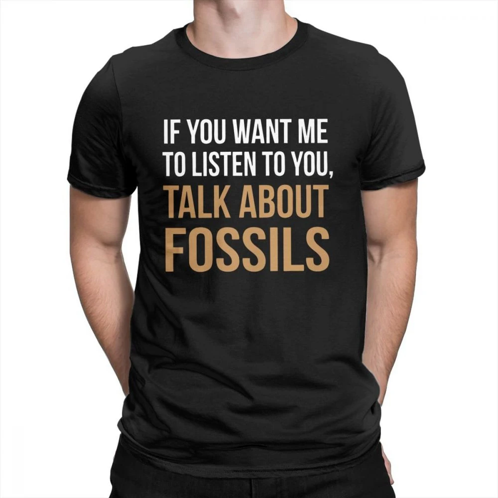 

Tyburn Funny Fossil Hunting Talk About Fossils T Shirts Man's Newest Clothes Novelty T-Shirt Crew Neck Purified Cotton Tee Shirt