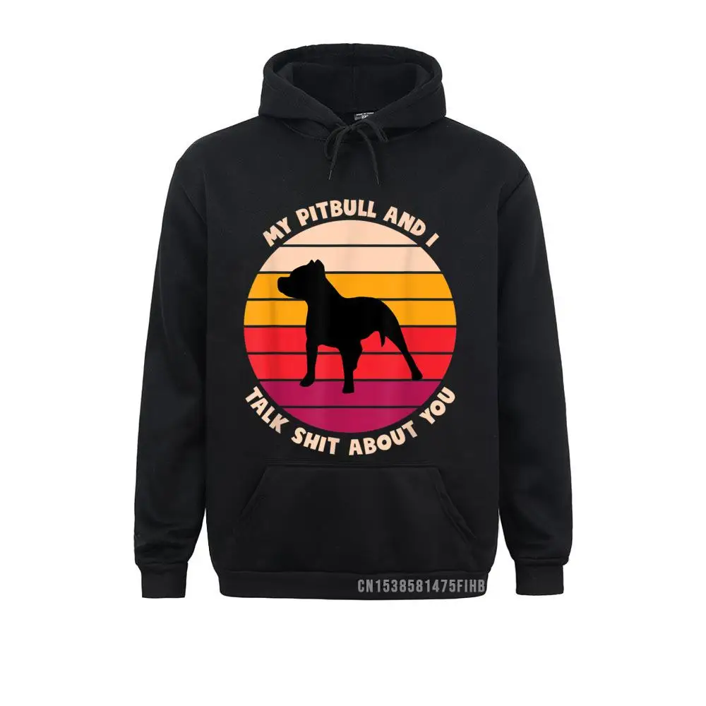 

My Pitbull And I Talk Shit About You Funny Dog Lover Pitbull Hoodie Funky Women's Sweatshirts Hoodies 3D Sportswears