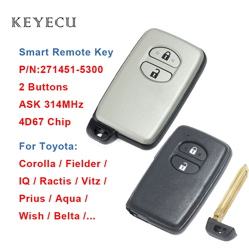 Keyecu умный дистанционный ключ автомобиля 2 кнопки 314 МГц 4D67 чип для Toyota Corolla Fielder IQ Ractis Vitz Prius Aqua Wish, P/N: 271451-5300