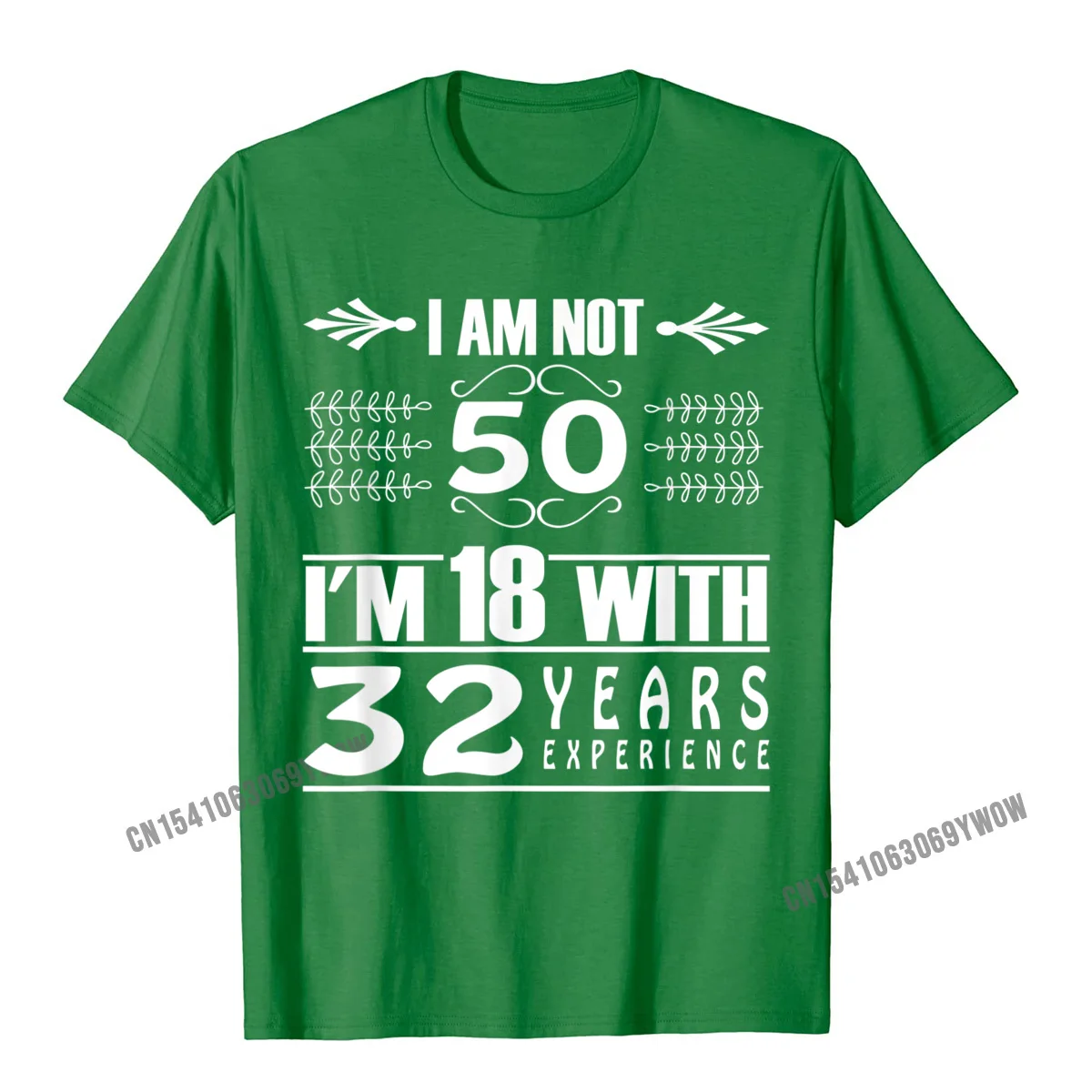 Normal Casual Tops Shirt Short Sleeve for Men Pure Cotton Summer/Fall Crewneck Top T-shirts Crazy Tee Shirts Faddish Birthday Design I Am Not 50 Im 18 With 32 Years Experience T-Shirt__45 green