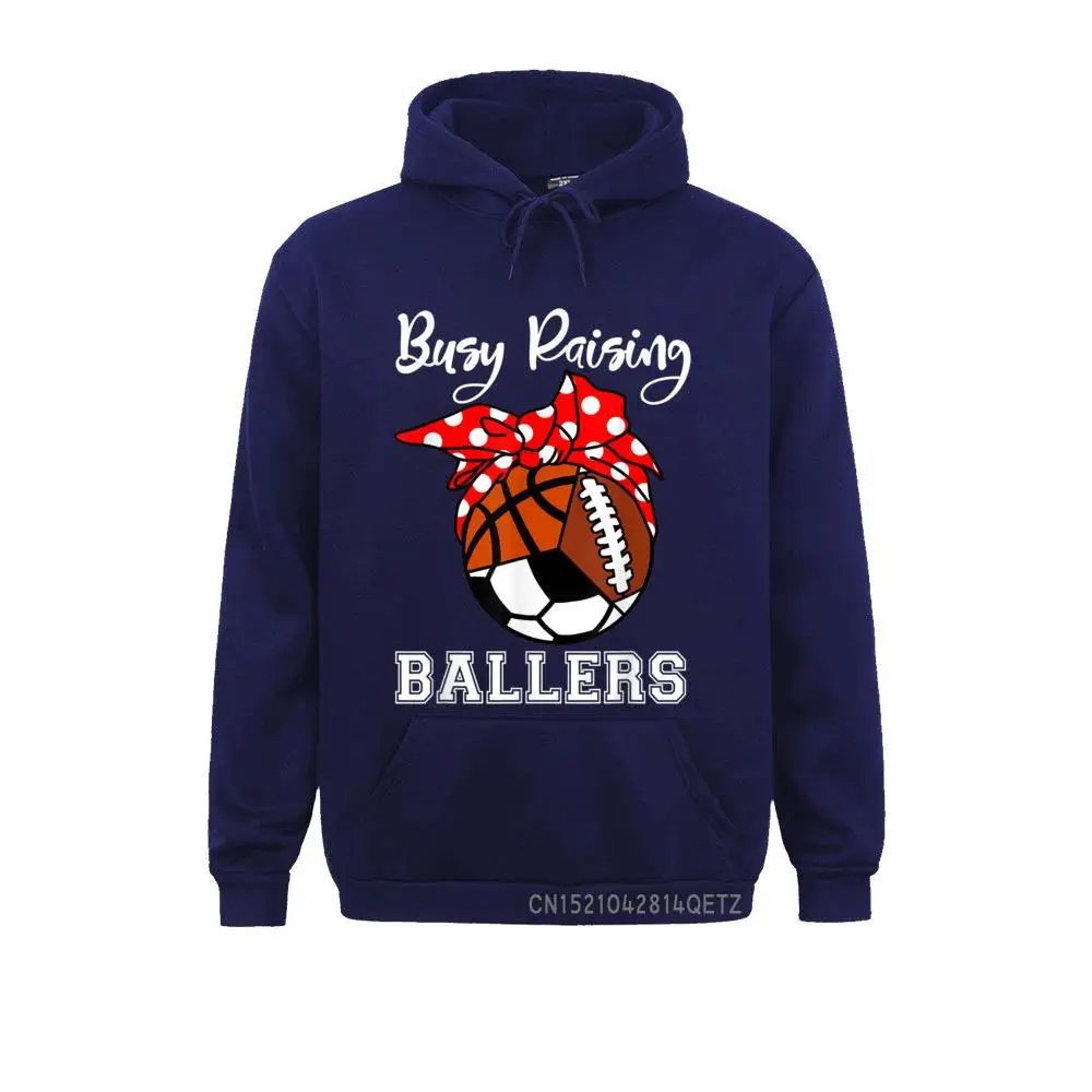 Busy Raising Ballers Funny Basketball Football Soccer Mom T-Shirt__B14290 Sweatshirts for Men Group Summer Hoodies Long Sleeve Designer Hoods Busy Raising Ballers Funny Basketball Football Soccer Mom T-Shirt__B14290navy