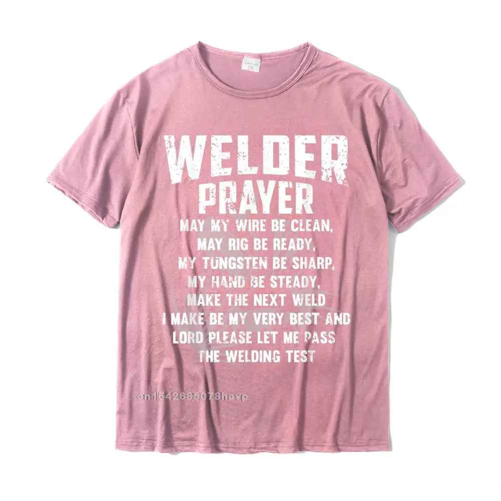 ClassicNormal Short Sleeve Tees Summer/Autumn Fashionable O-Neck Pure Cotton Tee Shirts Men Top T-shirts Printing  Mens Vintage Welder - Welder Prayer - Funny Welding Gift T-Shirt__3028. pink