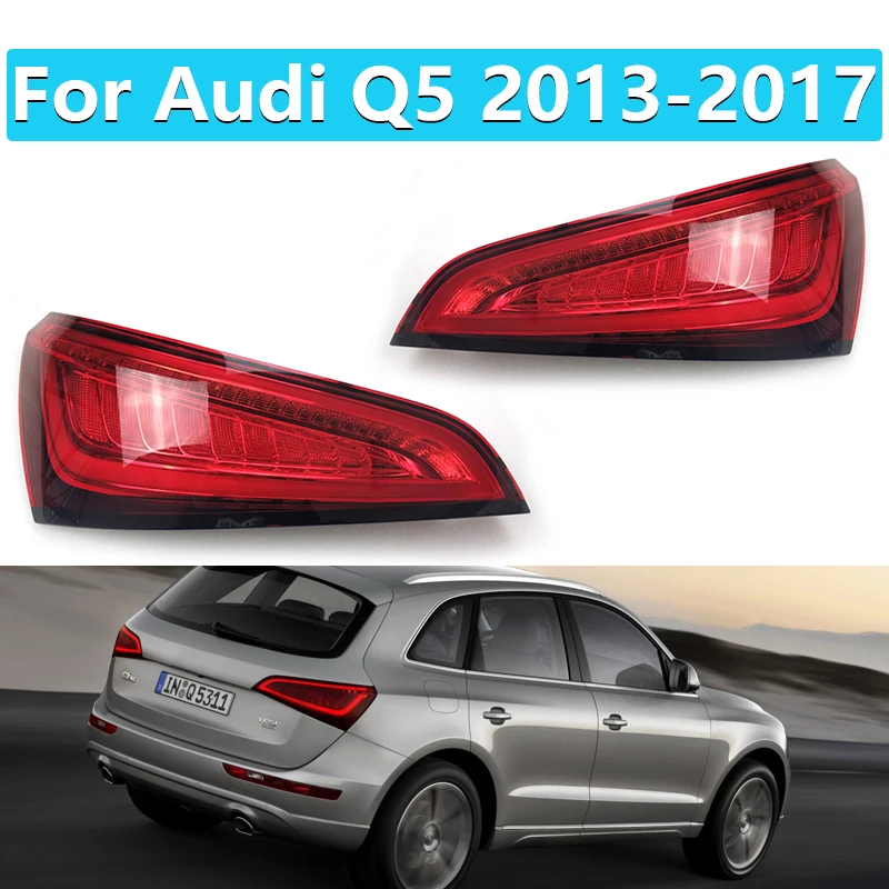

Для Audi Q5 2013 2014 2015 2016 2017 Автомобильный задний фонарь, задний стоп-сигнал, сигнал рулевого управления, задний фонарь