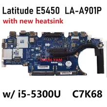ZAM70-placa base para portátil, LA-A901P w/ i5-5300U para Latitude 14, 5450, E5450, CN-0C7K68, C7K68, probado A +++, nuevo
