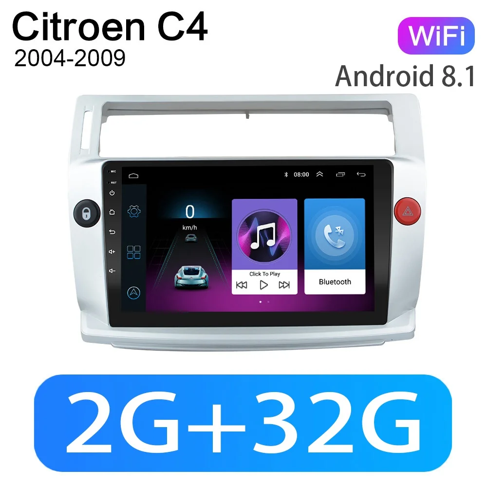 2G+ 32G Android 8.1GO Автомагнитола для Citroen C4 C-Triomphe C-Quatre 2004-2009 Автомобильный dvd-плеер автомобильный аксессуар 4G WiFi Мультимедиа - Цвет: WIFI 2G-32G