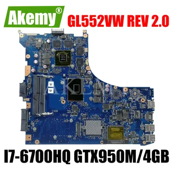 

GL552VW REV 2.0 I7-6700HQ GTX960M/GTX950M-4GB For Asus GL552V ZX50V laptop motherboard GL552VX GL552VXK mainboard Test original