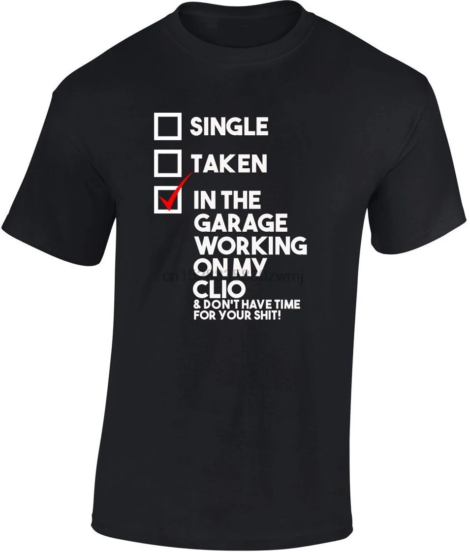 In the Garage Working on My Clio Personalised T shirt Gift Renault Mens RS New Shirts Funny Tops Tee Unisex |