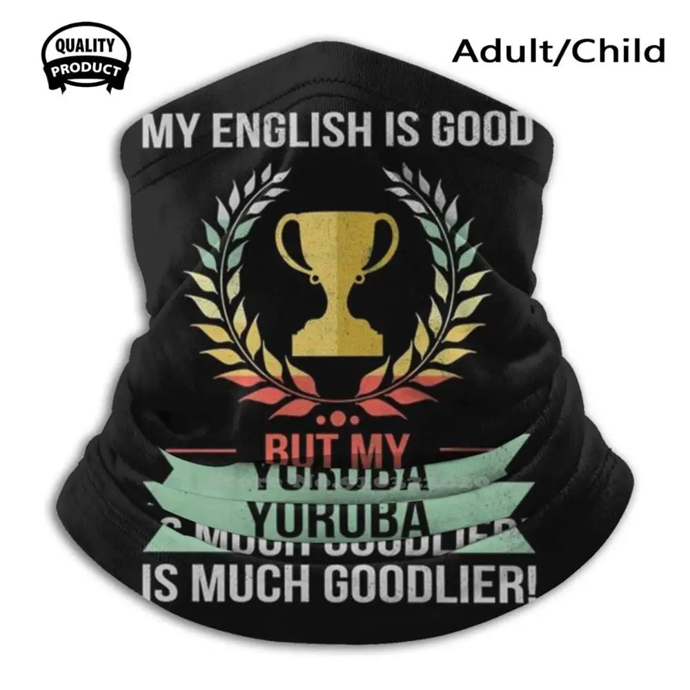 Funny My English Is Good But Yoruba Goodlier Design Cycling Skiing Hiking Camping Sport Scarf Orisha Shango |