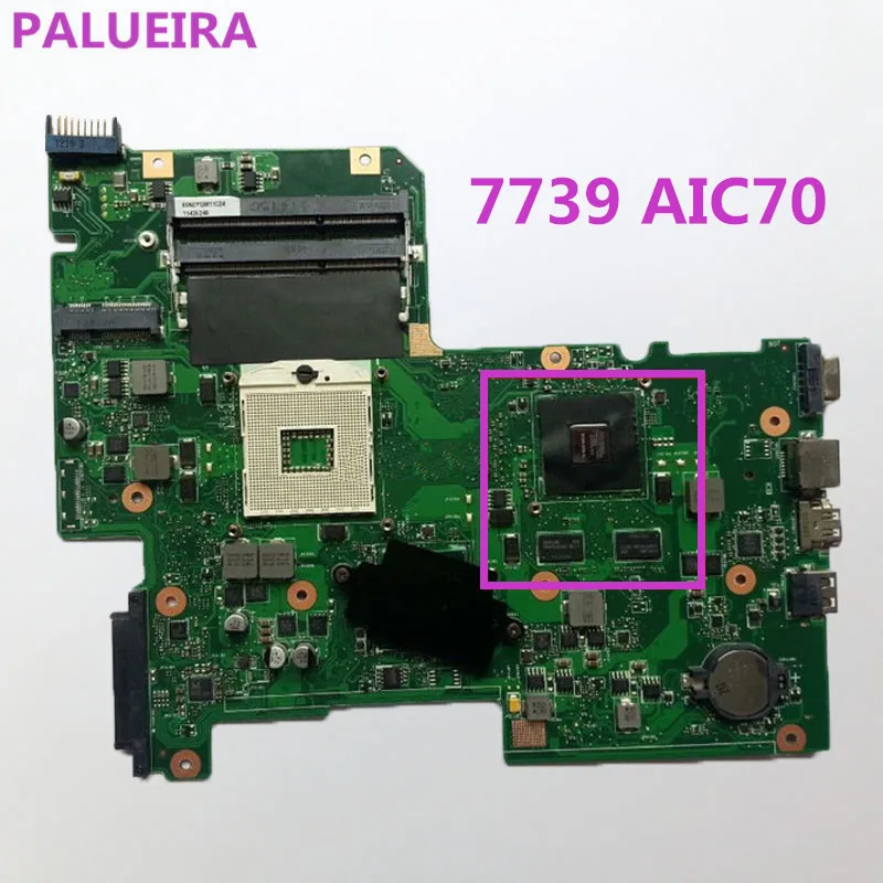 PALUBEIRA для acer aspire 7739 с графической картой чипы Материнская плата ноутбука NBM1R11001 PN08N1-0NX3J00 AIC70 основная плата