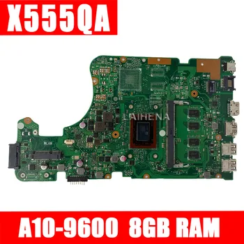

LAIHENA X555QA For ASUS X555Q A555Q X555QG x555bp X555BA Laotop Mainboard X555QA Motherboard W/ A10-9600U 8GB RAM