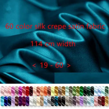 

100% Silk Crepe Satin Fabric For Dress Bedding Silk Fabric Per Meter Width 114cm Clothing Cloth For DIY Sewing 60 Colors HOT
