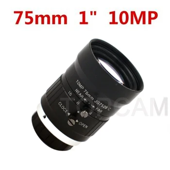 

75mm 10MP Aperture F2.8-F16 1" Industrial CCTV Lens C-Mount Lens For Ecurity CCTV Camera Surveillance Camera