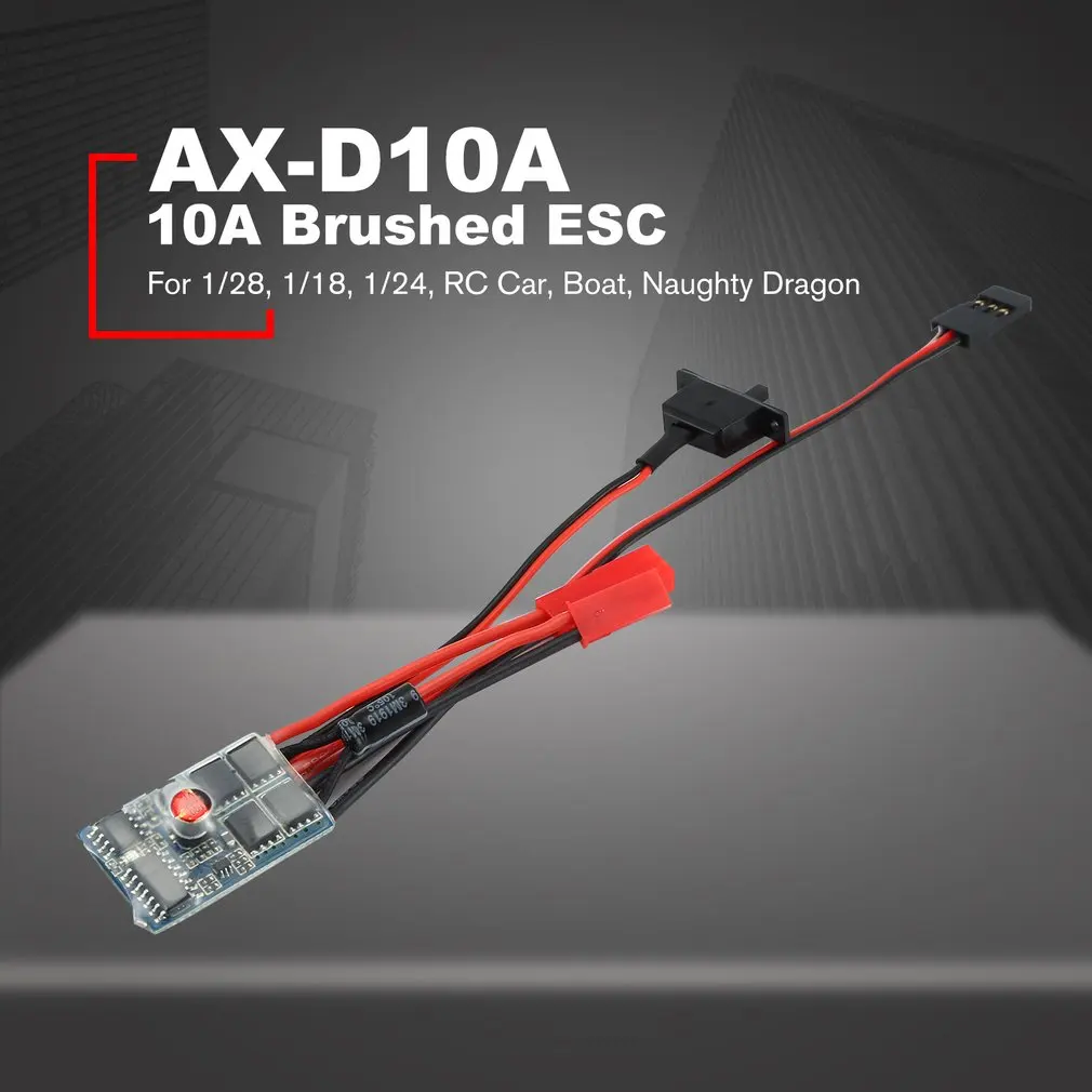 

AX-D10A RC Car 10A Brushed ESC Motor Speed Controller Electronic Speed Control For 1/28 1/18 1/24 Car Boat for Naughty Dragon