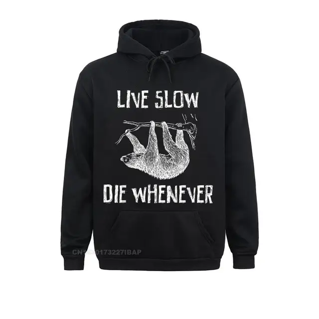 Live Slow Die Whenever T-Shirt Fitness Personalized Long Sleeve Summer/Autumn Hoodies 2021 Hot Sale Clothes Men s Sweatshirts