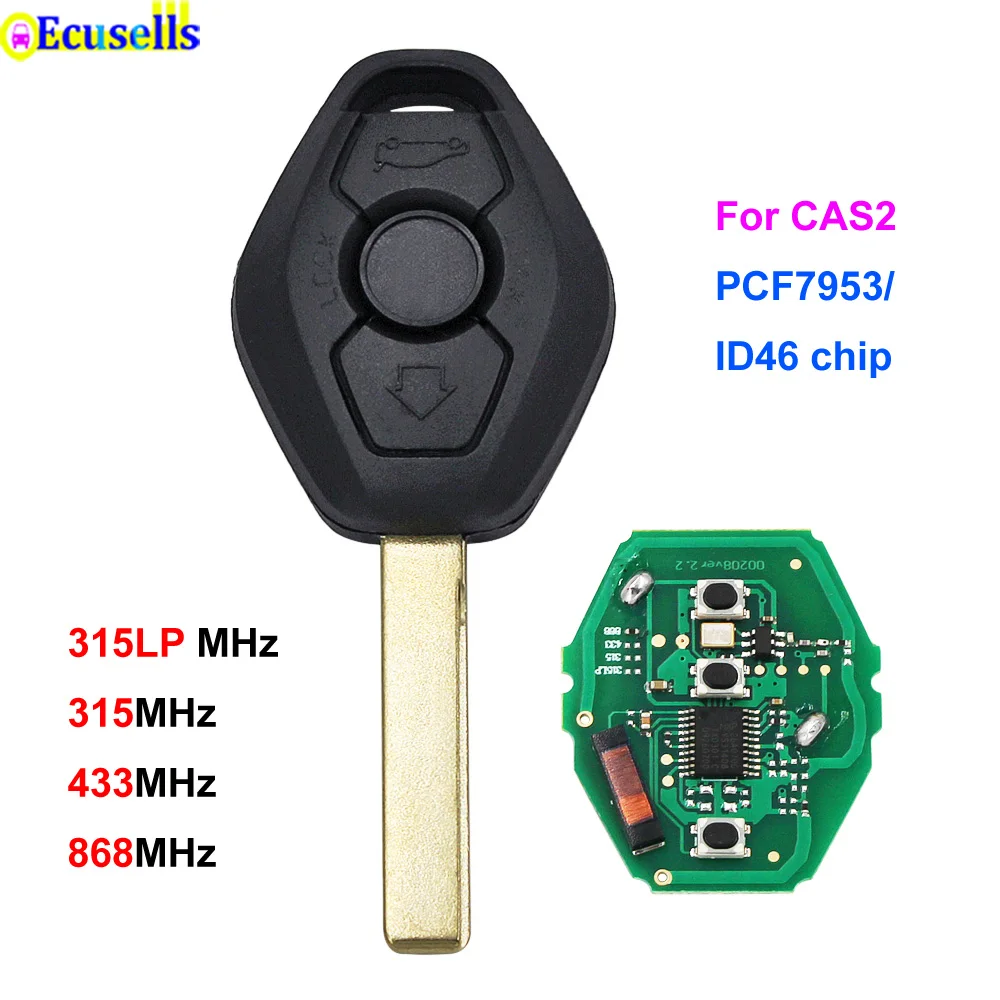3 кнопки 315LP МГц 315 433 868 дистанционный ключ PCF7953 ID46 чип для BMW CAS2 5 серии E46 E60 E83 E53 E36 E38
