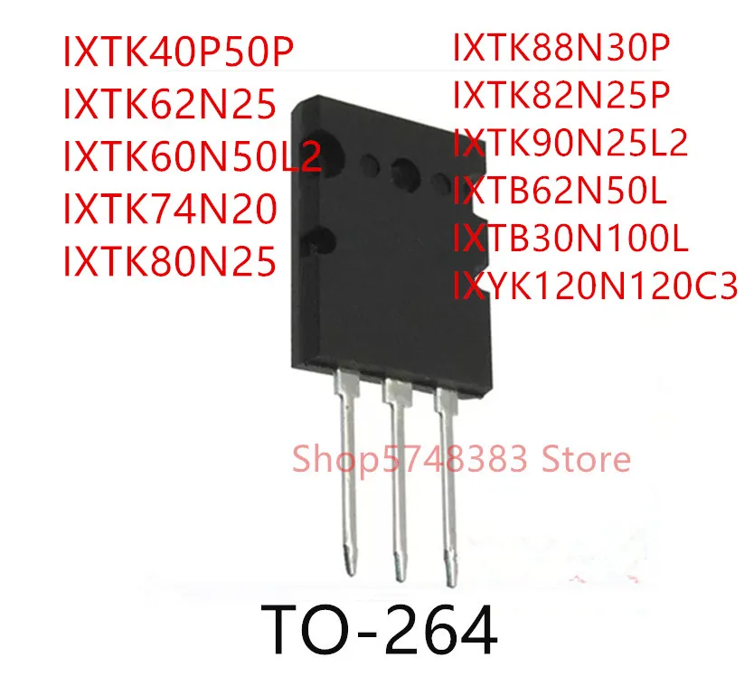 5 шт. IXTK40P50P IXTK62N25 IXTK60N50L2 IXTK74N20 IXTK80N25 IXTK88N30P IXTK82N25P IXTK90N25L2 IXTB62N50L IXTB30N100L IXYK120N120C3 |