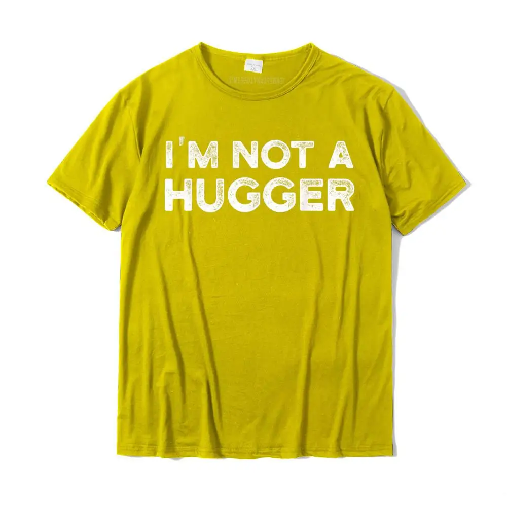 Cool O-Neck T-Shirt April FOOL DAY Tops T Shirt Short Sleeve Cheap Pure Cotton Normal T Shirt Casual Men's Wholesale I'm Not A Hugger Shirt Funny Not A Hugger T-Shirt__MZ23202 yellow