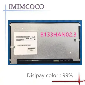 

13.3 inch 99% COLOR laptop lcd IPS screen B133HAN02.3 FIT LTN133HL01-301 LP133WH1-SPB1 FOR HP Split X2 13 1920*1080 30PIN