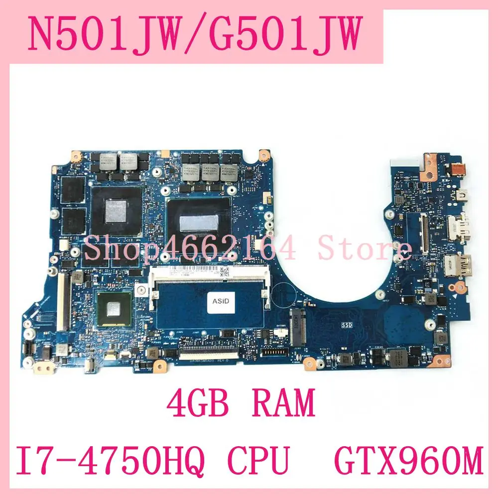 

N501JW motherboard I7-4750HQ CPU GTX960M 4GB RAM For ASUS UX501J UX50JW FX60J G501J G501JW N501JW Laptop mainboard 100% Test OK