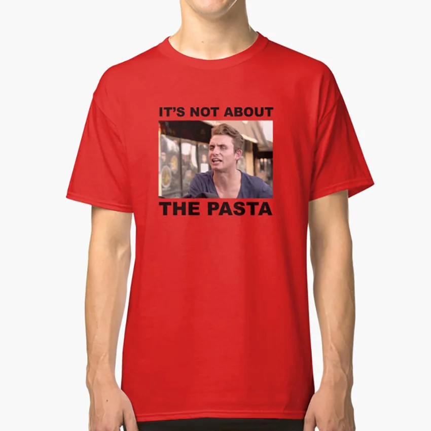 IT'S NOT ABOUT THE PASTA! T shirt vanderpump rules james kennedy bravo lala kent reality tv real housewives | Мужская одежда