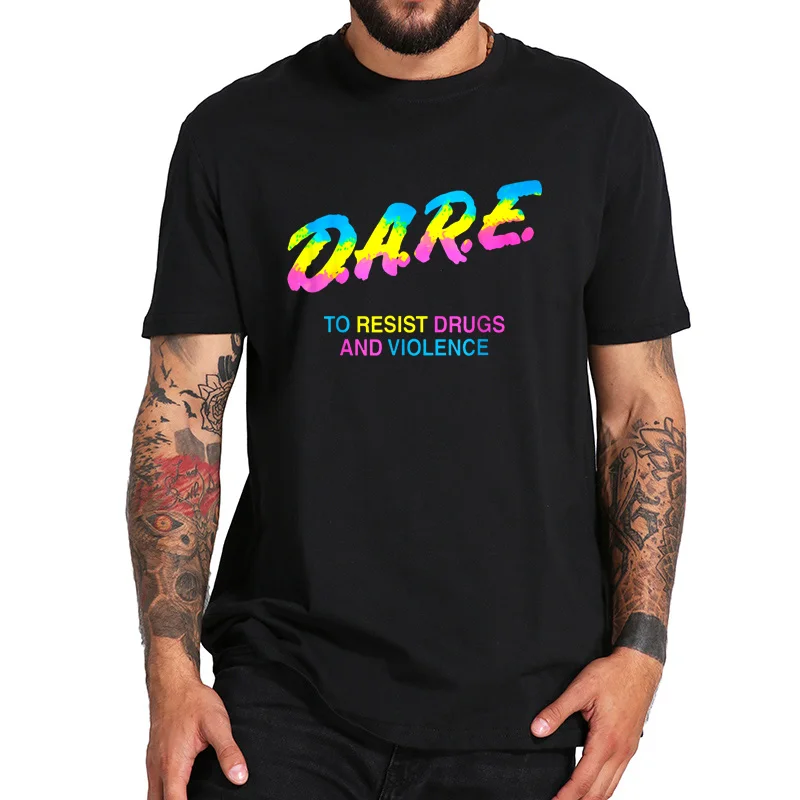 Dare To resistance T Shirt 90s привлекательная поговорка красочная буква Футболка хлопок Мягкий европейский размер Топы Тройник