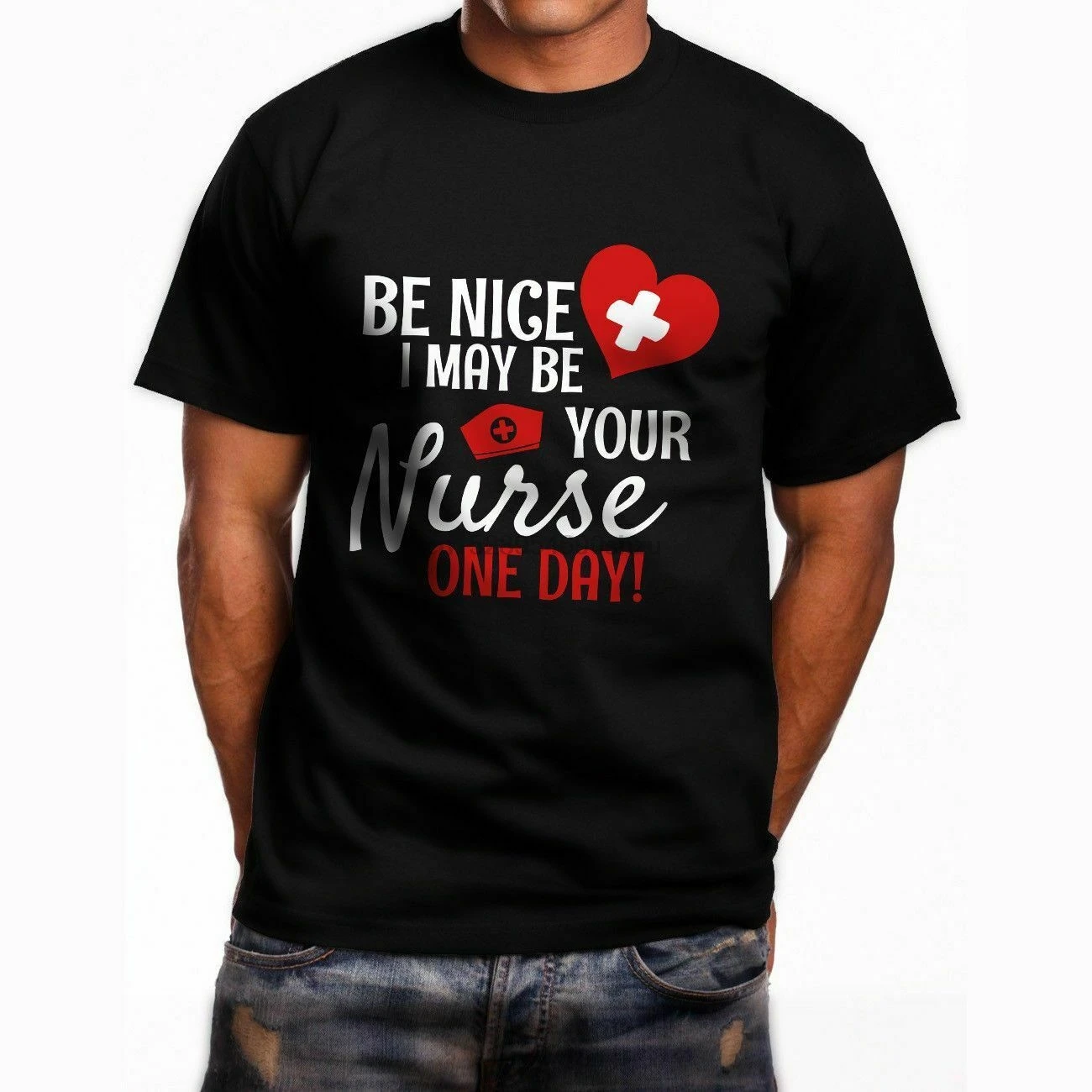 

NEW BE NICE I MAY BE YOUR NURSE SOMEDAY MENS BLACK USA SIZE T-SHIRT EN1